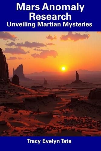 Mars Anomaly Research: Unveiling Martian Mysteries