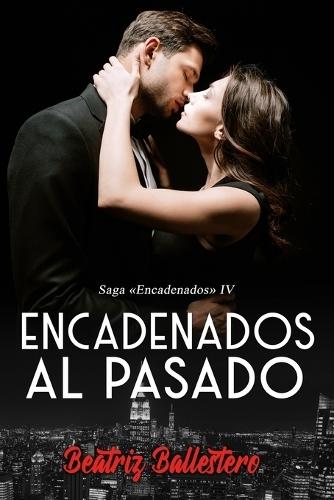 Encadenados al pasado