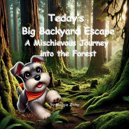 Teddy's Big Backyard Escape: A Mischievous Journey into the Forest