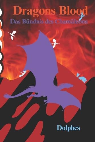 Dragons Blood#1 - Das Bündnis des Chamäleons