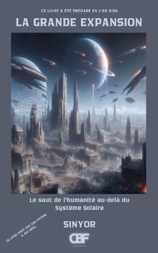 La Grande Expansion: Le saut de l'humanité au-delà du Système Solaire
