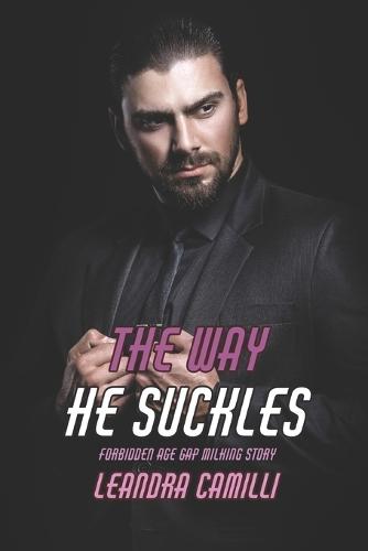 The Way He Suckles: Forbidden Age Gap Milking Story
