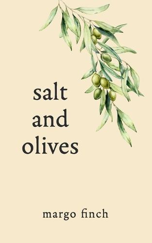 Salt and Olives