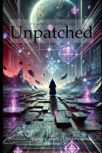 Unpatched: It's a Feature not a Glitch