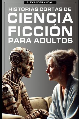 Historias Cortas de Ciencia Ficción Para Adultos