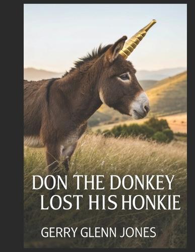Don the Donkey Lost His Honkie