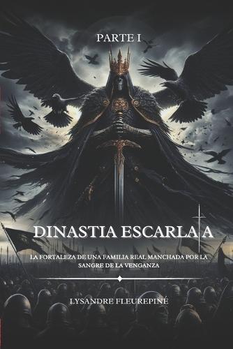 Dinastia Escarlata: Parte 1