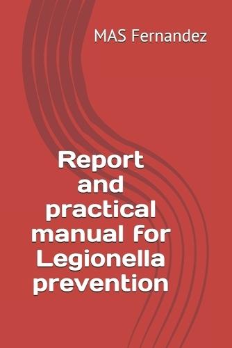 Report and practical manual for Legionella prevention
