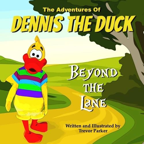 Adventures of Dennis the Duck: Beyond the Lane