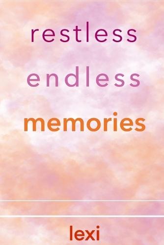 restless endless memories