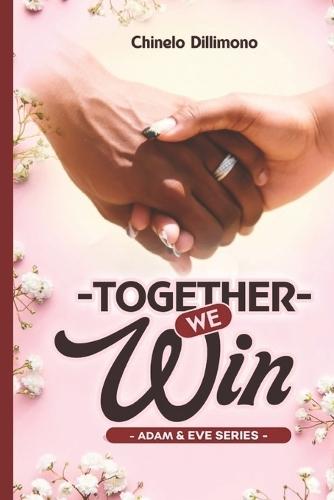 Together We Win: Adam & Eve Series