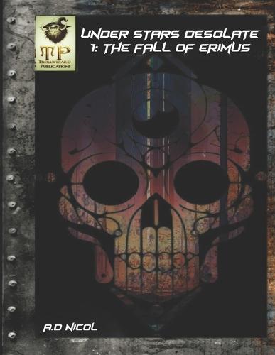 Under Stars Desolate Book One: The Fall Of Erimus