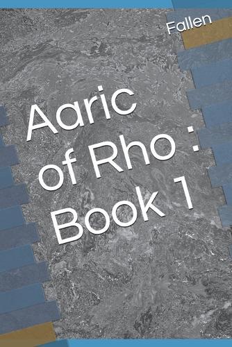 Aaric of Rho: Book 1
