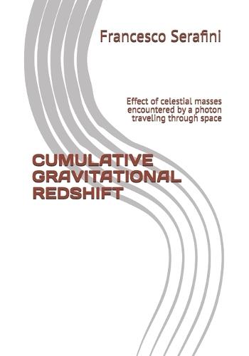 Cumulative Gravitational Redshift: Effect of celestial masses encountered by a photon traveling through space