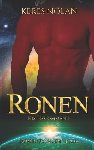 Ronen: His to Command: Dominuri Aliens Book One
