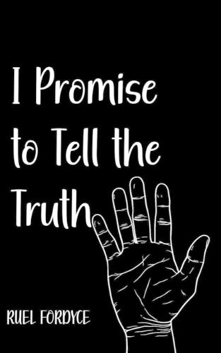 I Promise to Tell the Truth