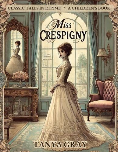 Miss Crespigny: Classic Tales in Rhyme