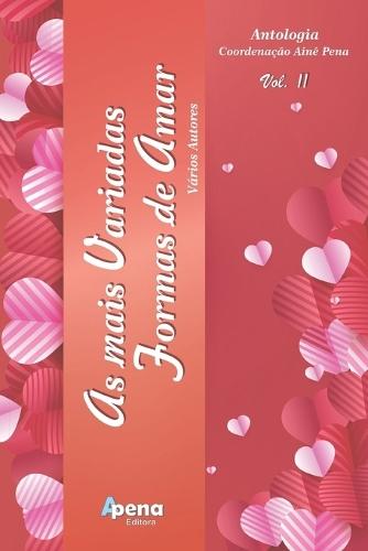 As mais Variadas Formas de Amar, vol. II: Antologia