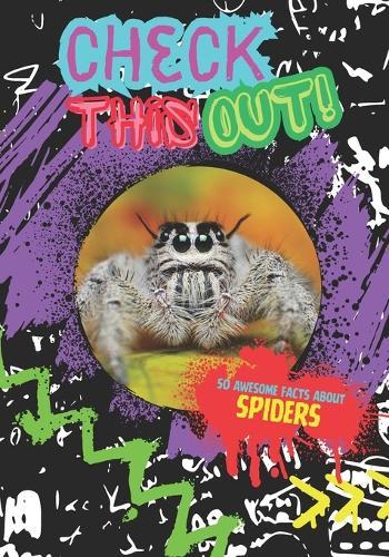 Check This Out!: Spiders