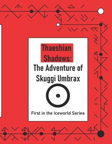 Thaeshian Shadows: The Adventure of Skuggi Umbrax