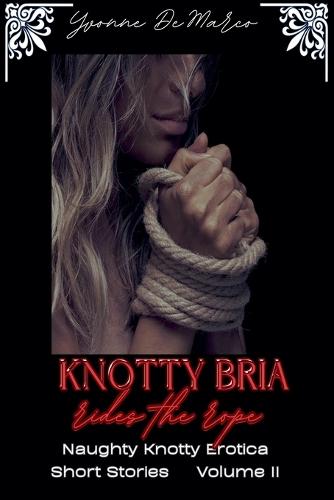 Knotty Bria Rides the Rope
