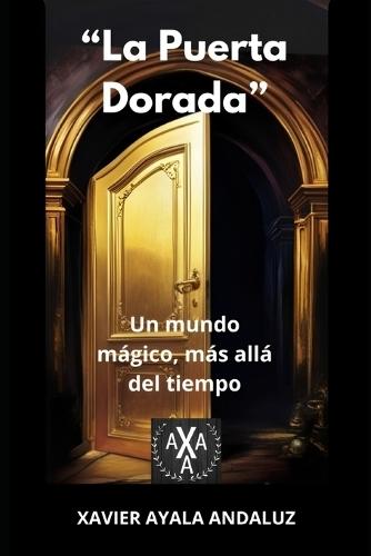 ""La Puerta Dorada"": Un mundo mágico, más allá del tiempo