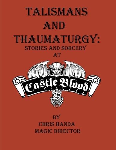 Talismans and Thaumaturgy: Stories and Sorcery at Castle Blood