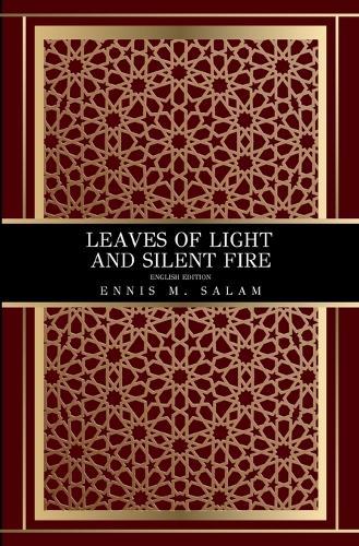 Leaves of Light and Silent Fire: English Edition