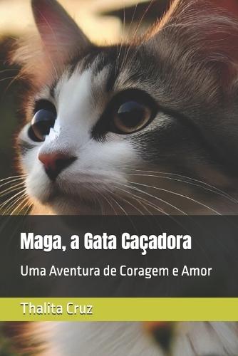 Maga, a Gata Caçadora: Uma Aventura de Coragem e Amor