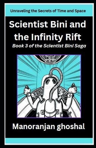 Scientist Bini and the Infinity Rift: Unraveling the Secrets of Time and Space