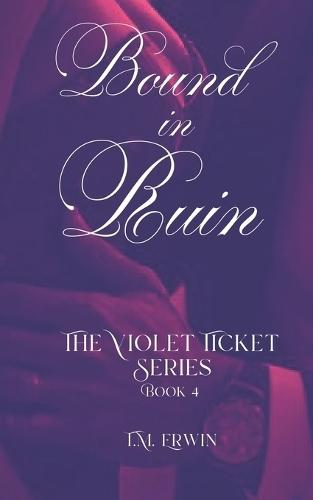 The Violet Ticket: Bound in Ruin