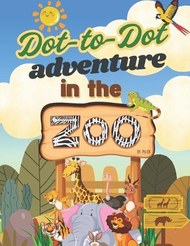 Uncover the Wild Animals Dot-to-dot Adventure: Connect the Dots to Discover Amazing Zoo Animals - Perfect for Early Learning & Fine Motor Skills Ages 4-8
