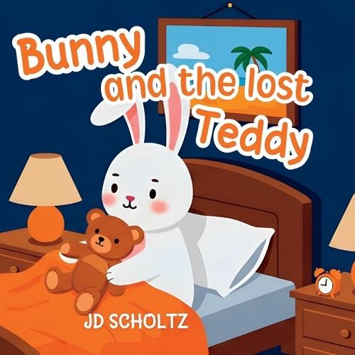 Bunny and the Lost Teddy: A Sweet and Gentle Story About Friendship, Problem-Solving, and Comfort