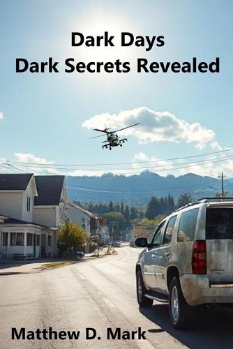 Dark Days Dark Secrets Revealed