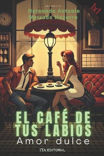 El café de tus labios