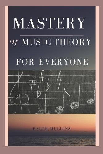 Mastery of Music Theory for Everyone