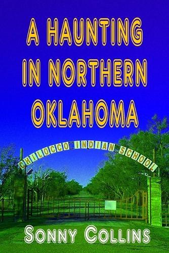 A Haunting in Northern Oklahoma