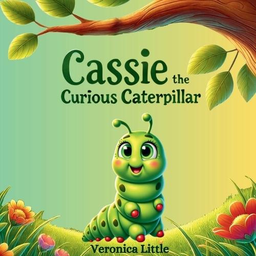 Cassie the Curious Caterpillar