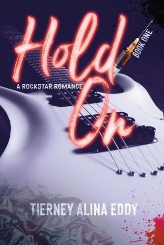 Hold On: A Rockstar Romance