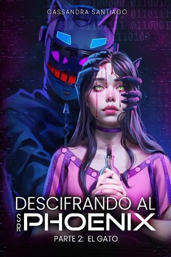 Descifrando al señor Phoenix - Parte 2: El gato