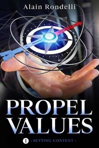 Propel Values: Setting Context