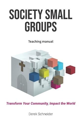 Society Small Groups: Teaching Manual