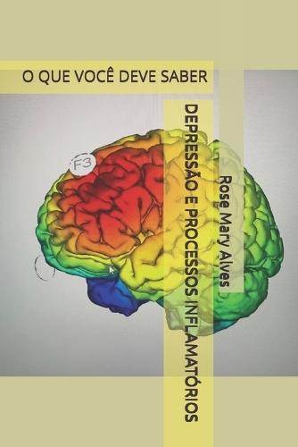 Depressão E Processos Inflamatórios: O Que Você Deve Saber