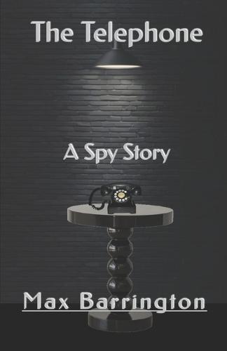 The Telephone: A Spy Story