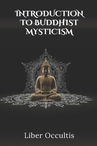 Introduction to Buddhist Mysticism