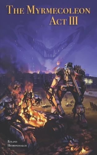 The Myrmecoleon: Act 3