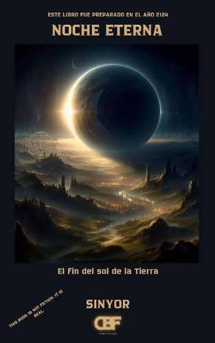 Noche Eterna: El fin del sol de la Tierra