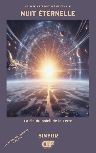 Nuit Éternelle: La fin du soleil de la Terre