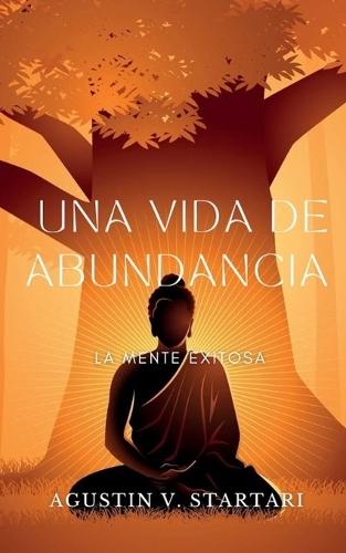 Una vida de abundancia: La mente exitosa