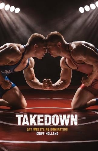 Takedown: Gay Wrestling Domination